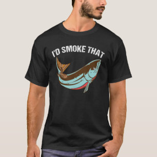 Camiseta Eu Fumaria Aquele Peixe Barbeque De Grelha De Salm