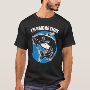 Camiseta Eu Fumaria Aquele Peixe-Gato A Pescar Para Um Fuma