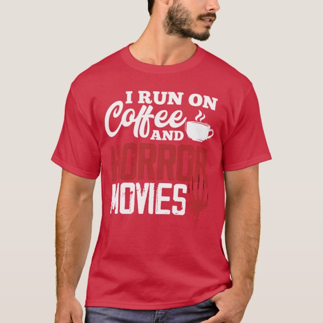 Camiseta Eu Funciono com Café E Filmes de Terror Divertidos (Frente)
