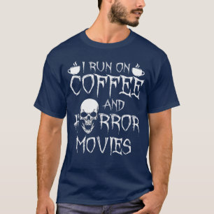 Camiseta Eu Funciono Com Café E Filmes De Terror presente p