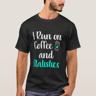 Camiseta Eu Funciono Com Café E Professor De Estatística St
