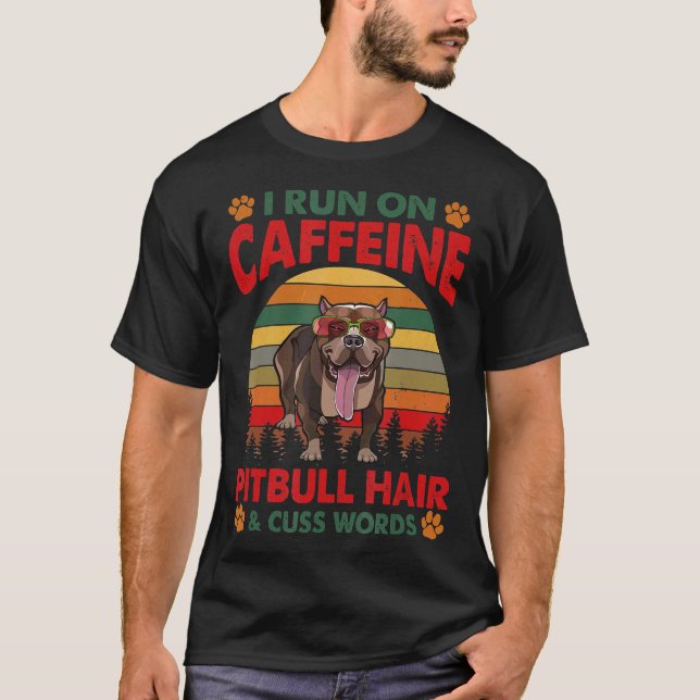 Camiseta Eu Funciono Com Cafeína Cabelo Pitbull E Palavrões (Frente)
