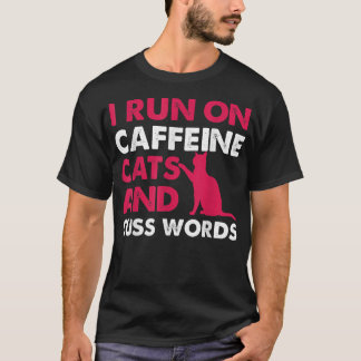 Camiseta Eu Funciono Com Cafeína Gatos E Palavrões  Amor Pe