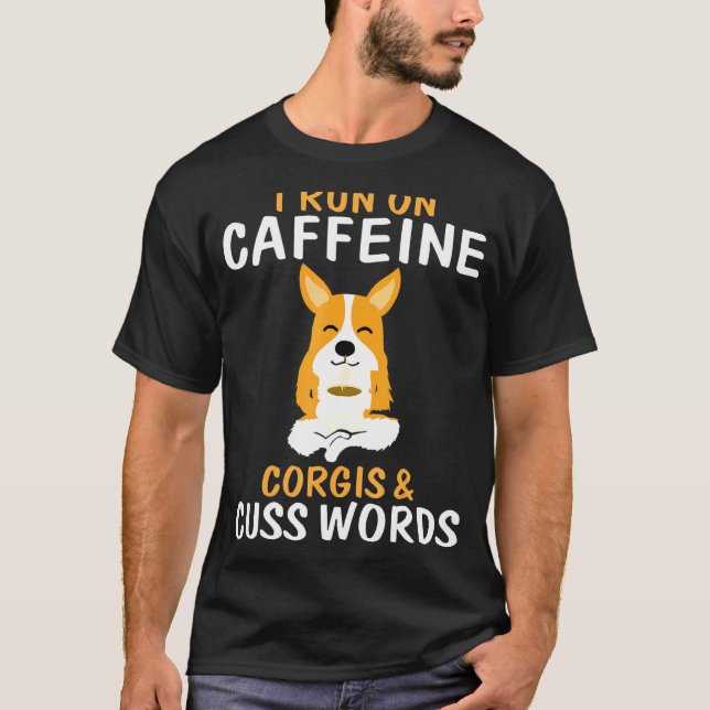 Camiseta Eu Funciono Com Caféine Corgis Palavrões (Frente)