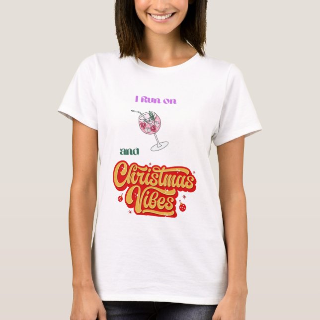 Camiseta Eu Funciono com Gin e Vibrações de Natal Senhoras  (Frente)