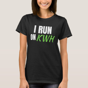 Camiseta Eu Funciono Com KWH, Carro Elétrico Alimentado Por