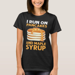 Camiseta Eu Funciono Com Panquecas & Xarope De Bordo Flapja