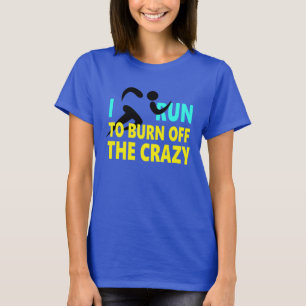 Camiseta "Eu funciono para consumir o louco. "