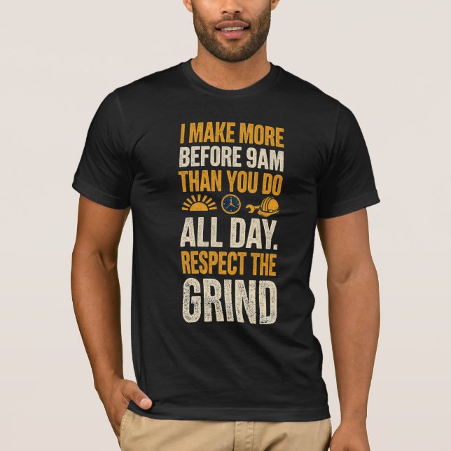 Camiseta Eu ganho mais das 9 às 5 do que você (Frente)