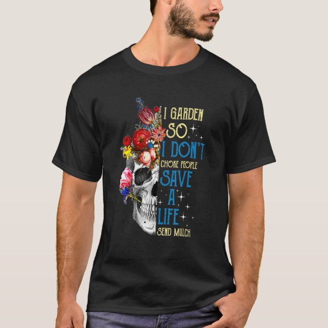 Camiseta Eu Garden Então Eu Não Engasgo Pessoas Salvem Uma  (Frente)