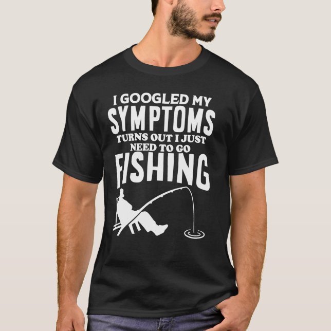 Camiseta Eu Googlei Meus Sintomas Eu Preciso Ir Pescar Fish (Frente)