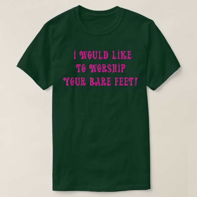 Camiseta Eu Gostaria De Culto Sua Bare Feet Cote (Frente do Design)