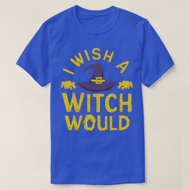 Camiseta eu gostaria que uma bruxa fizesse 1 (Frente do Design)