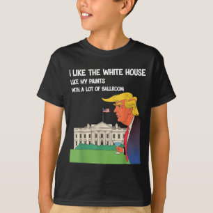 Camiseta Eu Gosto Da Casa Branca Minhas Calças Com Muitos B