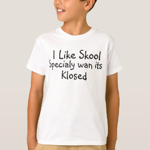 Camiseta Eu Gosto Da Escola Especialmente Quis Que Ela Seja