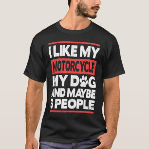 Camiseta Eu gosto da minha Motocicleta do meu Cachorro e ta