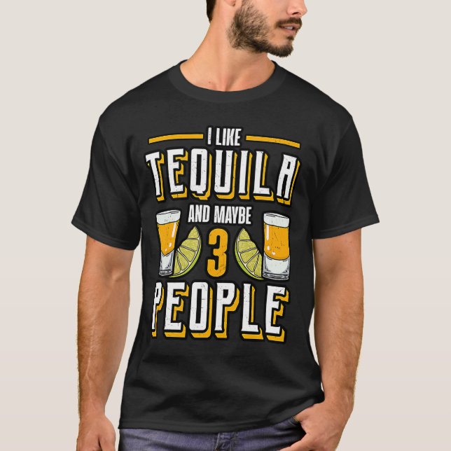 Camiseta Eu Gosto Da Minha Tequila E Talvez De 3 Pessoas De (Frente)