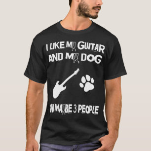 Camiseta Eu Gosto Da Minha Violão E Do Meu Cachorro E Talve