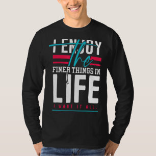 Camiseta Eu gosto das coisas mais bonitas na vida