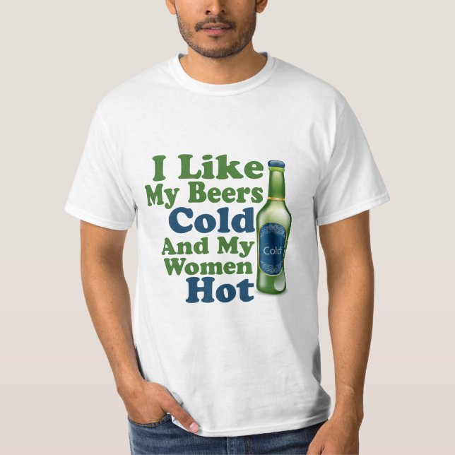 Camiseta Eu Gosto Das Minhas Bebidas Frio E Das Minhas Mulh (Frente)