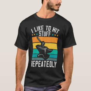 Camiseta Eu Gosto De Acertar Coisas Repetidamente Forjando