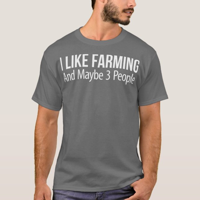 Camiseta Eu Gosto De Agricultura E Talvez Três Pessoas (Frente)