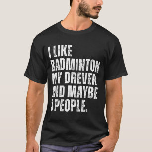 Camiseta Eu Gosto de Amante de Badminton Drever Dono de Cac