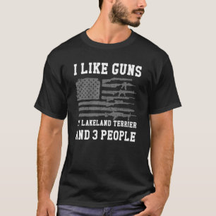Camiseta Eu Gosto De Armas Meu Lakeland Terrier E Três Pess