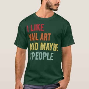 Camiseta Eu Gosto De Arte Nail Talvez 3 Pessoas