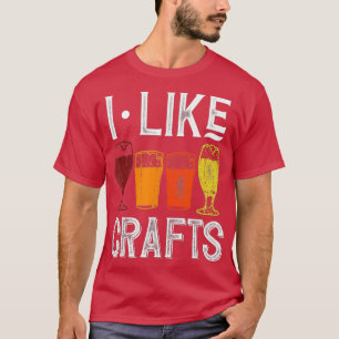 Camiseta Eu Gosto De Artesanatos Engraçados Artesanatos De