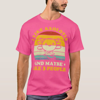 Camiseta Eu Gosto De Axolotls E Talvez 3 Pessoas Engraçadas