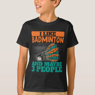 Camiseta Eu Gosto De Badminton E Talvez De Três Pessoas De