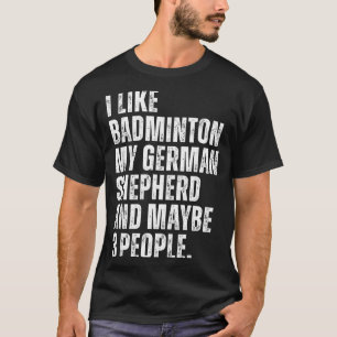 Camiseta Eu Gosto de Badminton Meu Dono de Cachorro Pastor
