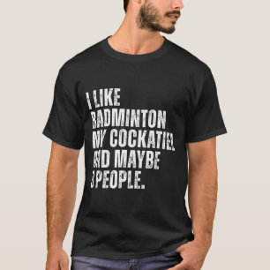 Camiseta Eu Gosto de Badminton Meu Papagaio Atiel Pássaro E