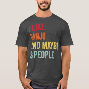 Camiseta Eu Gosto De Banjo Talvez 3 Pessoas