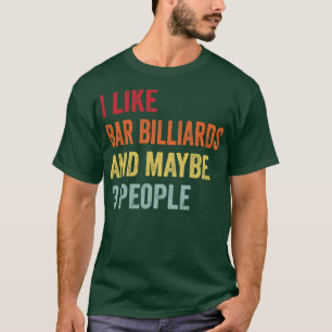 Camiseta Eu gosto de Bar bilhar Talvez três Pessoas