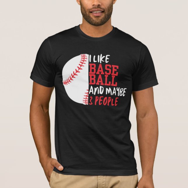 Camiseta Eu Gosto De Baseball E Talvez 3 Pessoas (Frente)