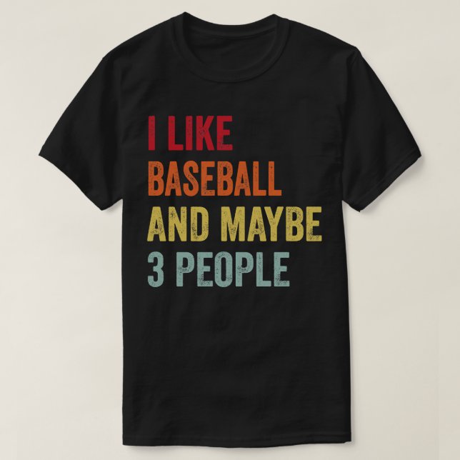 Camiseta Eu Gosto De Baseball Talvez 3 Pessoas (Frente do Design)