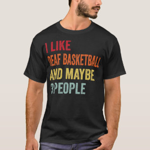 Camiseta Eu Gosto De Basquete Surdo Talvez 3 Pessoas
