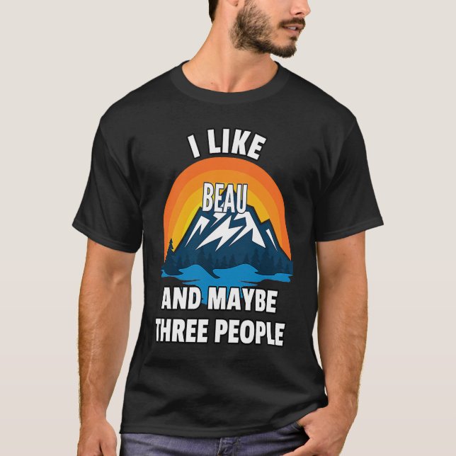 Camiseta Eu Gosto De Beau E Talvez De Três Pessoas (Frente)