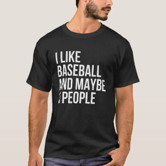 Camiseta Eu gosto de beisebol e talvez de 3 pessoas