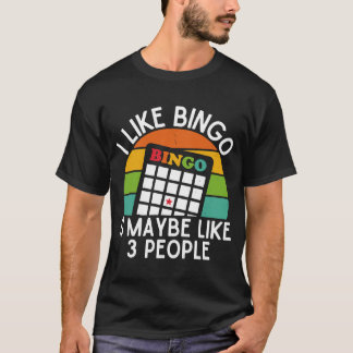 Camiseta Eu Gosto De Bingo E Talvez Como 3 Pessoas De Caixa