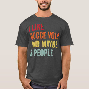 Camiseta Eu Gosto De Bocce Volo Talvez 3 Pessoas