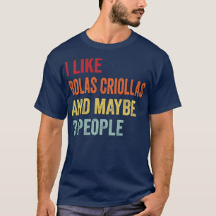 Camiseta Eu Gosto De Bolas Criollas Talvez 3 Pessoas