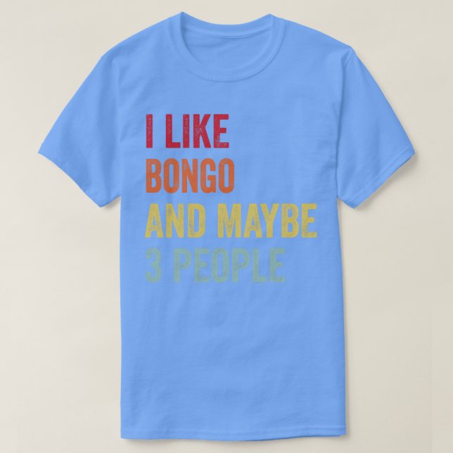 Camiseta Eu Gosto De Bongo Talvez 3 Pessoas (Frente do Design)