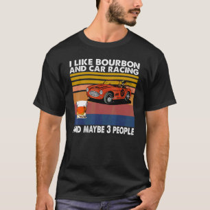 Camiseta Eu Gosto De Bourbon E Carro E Talvez 3 Pessoas V
