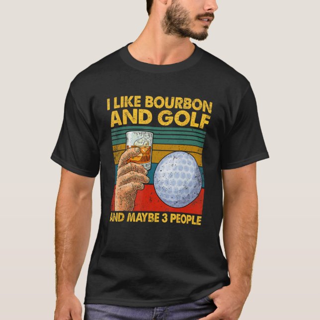 Camiseta Eu gosto de Bourbon e Golf e talvez três citações  (Frente)
