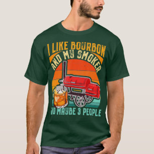 Camiseta Eu Gosto De Bourbon E Meu CHURRASCO Engraçado Fuma