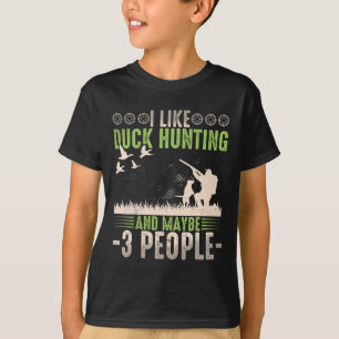 Camiseta Eu Gosto De Caça De Pato E Talvez Como 3 Pessoas E