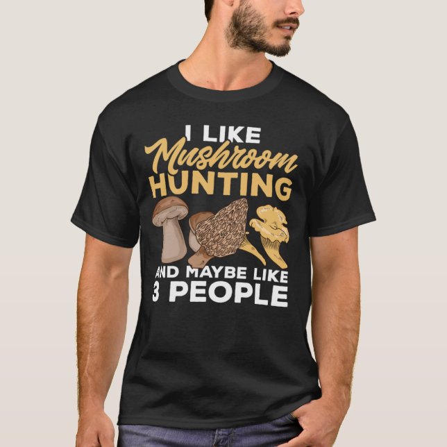 Camiseta Eu Gosto De Caçadores De Cogumelos Caçando Forrage (Frente)